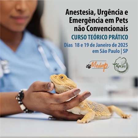 Anestesia, Urgência e Emergência em Pets não Convencionais - CURSO TEÓRICO-PRÁTICO