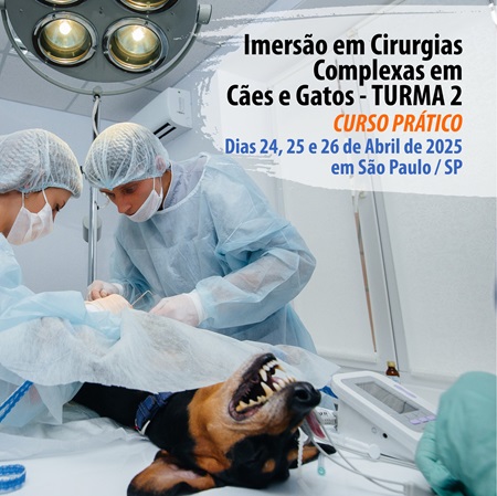 Imersão em Cirurgias Complexas em Cães e Gatos - TURMA 2 - CURSO PRÁTICO