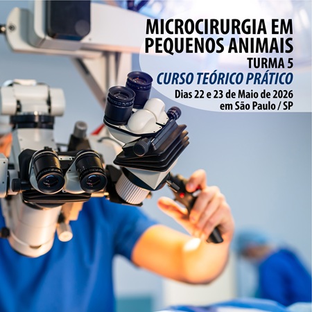 Microcirurgia em Pequenos Animais - TURMA 5 - CURSO TEÓRICO PRÁTICO