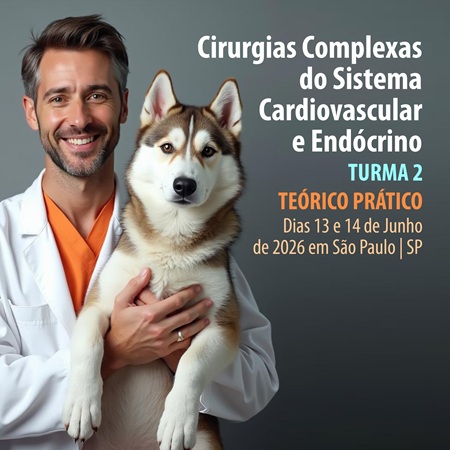 Cirurgias Complexas do Sistema Cardiovascular e Endócrino - TURMA 2 - TEÓRICO PRÁTICO