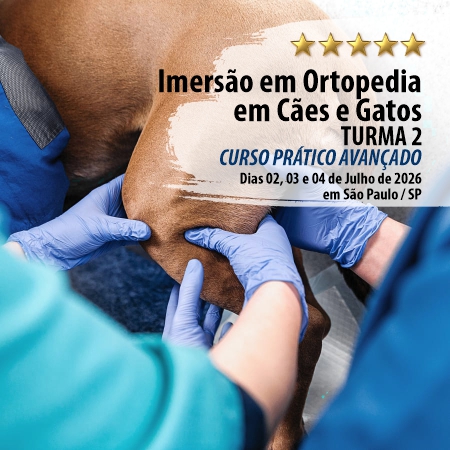 Imersão em Ortopedia em Cães e Gatos - TURMA 2 - Curso Prático Avançado