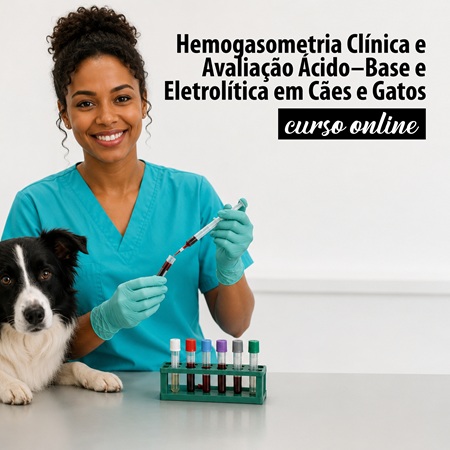 Curso Online - Hemogasometria Clínica e Avaliação Ácido–Base e Eletrolítica em Cães e Gatos
